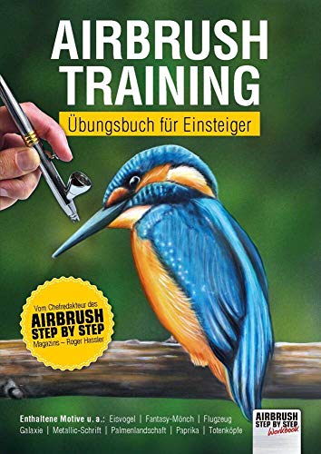 Airbrush-Training: Übungsbuch für Einsteiger (Airbrush Step by Step Workbook) von newart medien & design